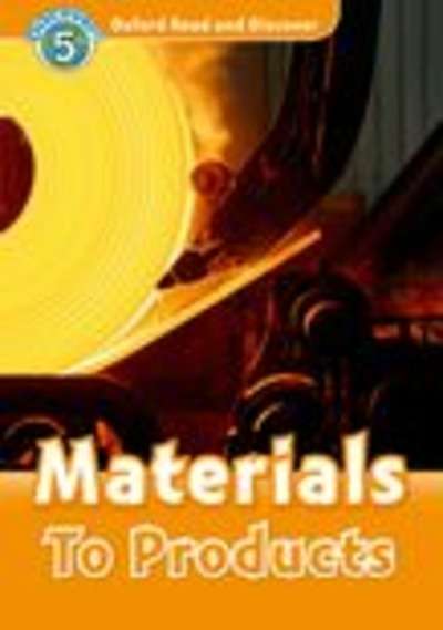 Materials To Products (ORD 5)