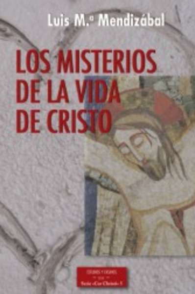 Los misterios de la vida de Cristo