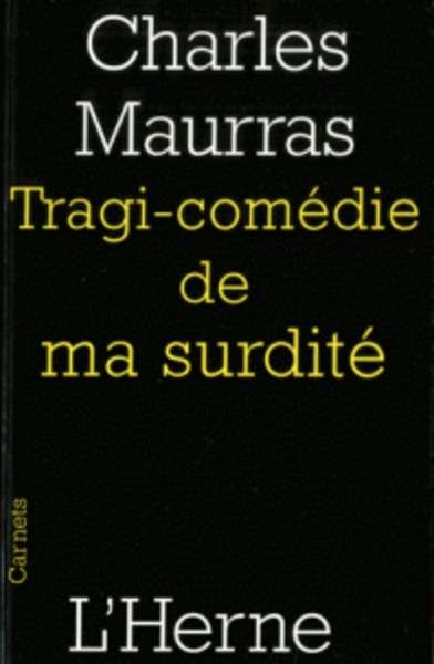 Tragi-comédie de ma surdité