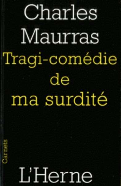 Tragi-comédie de ma surdité