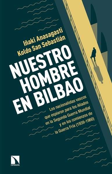 Nuestro hombre en Bilbao