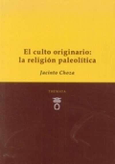 El culto originario: la religión paleolítica