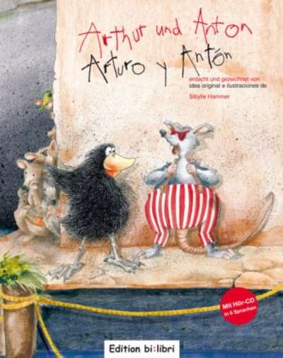 Arthur und Anton, Deutsch-Spanisch .   Arturo y Antón, m. Audio-CD