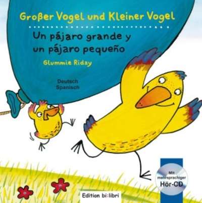 Grosser Vogel und Kleiner Vogel, Deutsch-Spanisch mit Audio-CD