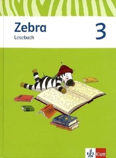 Zebra 3 3. Schuljahr, Lesebuch. Neubearbeitung