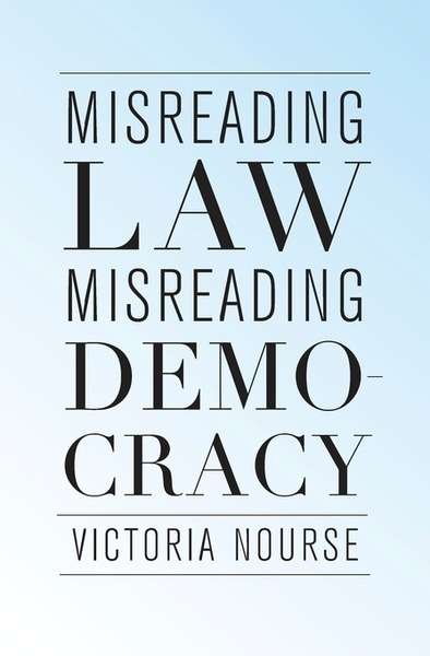 Misreading Law, Misreading Democracy