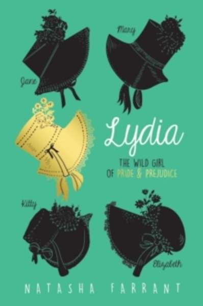 Lydia: The Wild Girl of Pride x{0026} Prejudice
