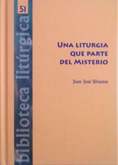 Una liturgia que parte del Misterio