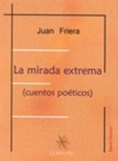 La mirada extrema (cuentos poéticos)