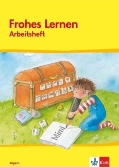 Frohes Lernen Fibel Arbeitsheft Ausgabe Bayern