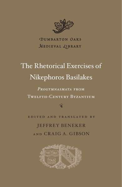 The Rhetorical Exercises of Nikephoros Basilakes
