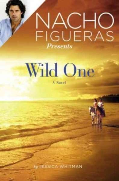 Nacho Figueras Presents: Wild One (Polo Season 2)