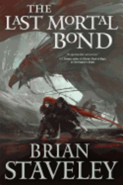 The Last Mortal Bond (Chronicle of the Unhewn Throne 3)