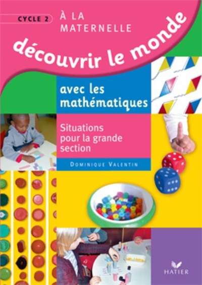 Découvrir le monde avec les mathématiques (GS) - guide de l'enseignant