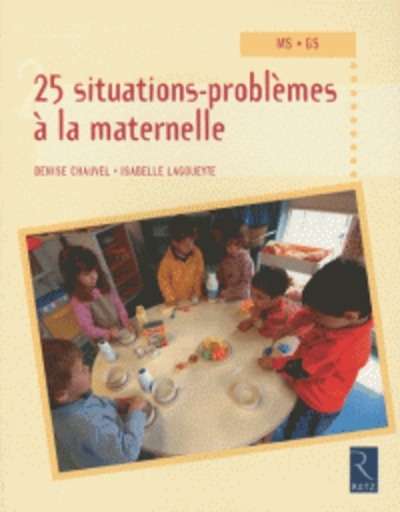 25 situations-problèmes à la maternelle MS-GS