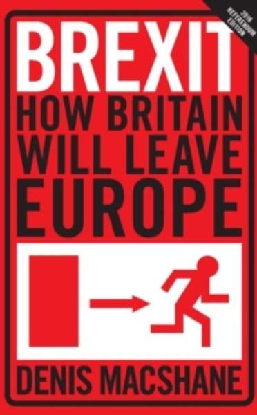 Brexit : How Britain Will Leave Europe