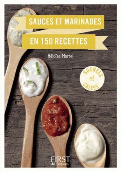 Petit livre sauces et marinades en 150 recettes