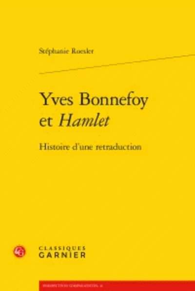 Yves Bonnefoy et Hamlet - Histoire d'une retraduction