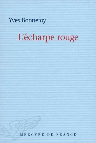 L'écharpe rouge - Suivi de Deux scènes et notes conjointes