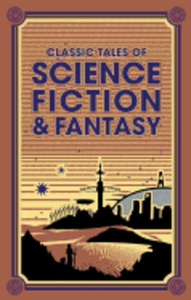 Classic Tales of Science Fiction x{0026} Fantasy