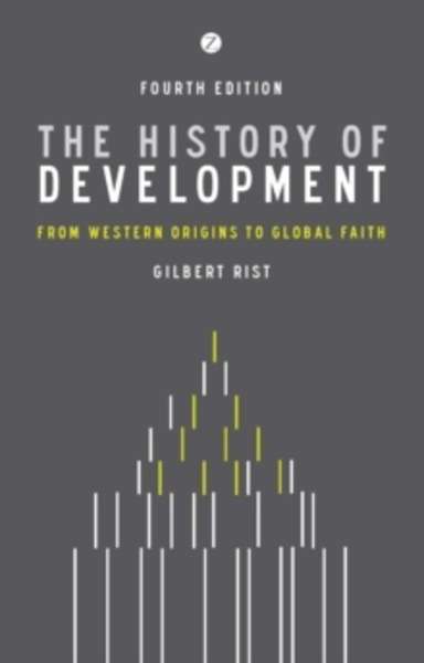 The History of Development : From Western Origins to Global Faith
