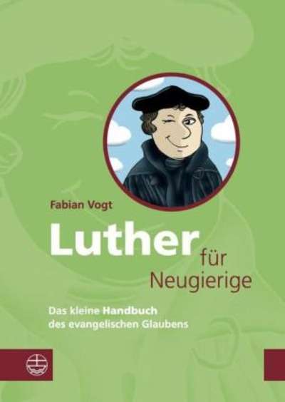 Luther für Neugierige