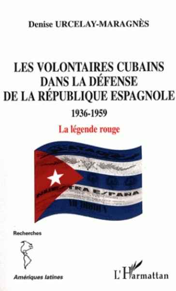 Les volontaires cubains dans la défense de la République espagnole 1936-1959