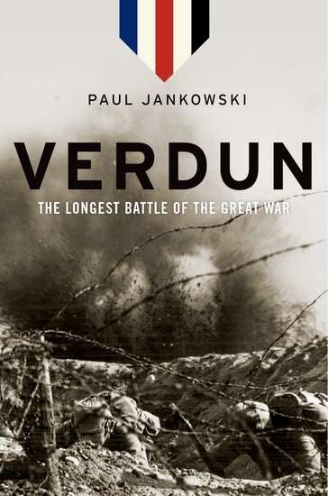 Verdun, The Longest Battle of the Great War