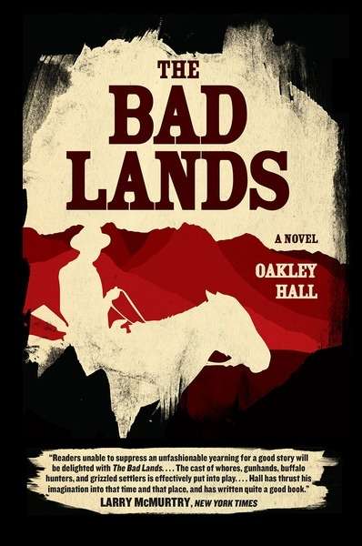 The Bad Lands : A Novel