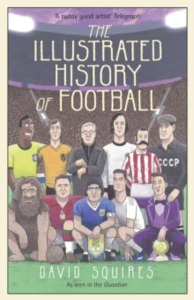 The Illustrated History of Football