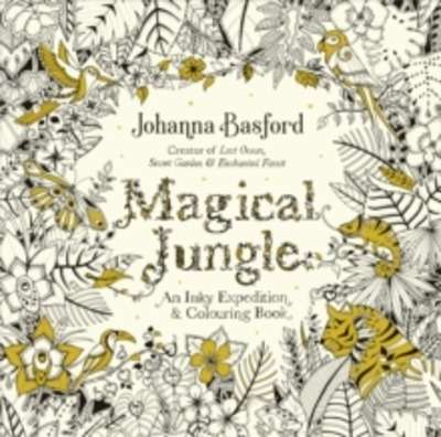 Magical Jungle : An Inky Expedition x{0026} Colouring Book