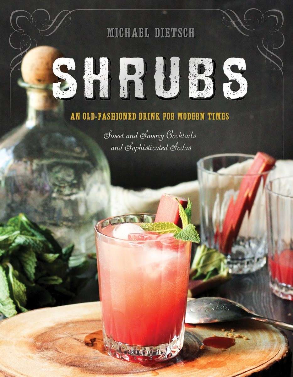 Shrubs, An Old-Fashioned Drink for Modern Times