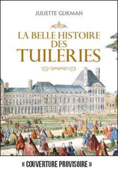 La belle histoire des tuileries