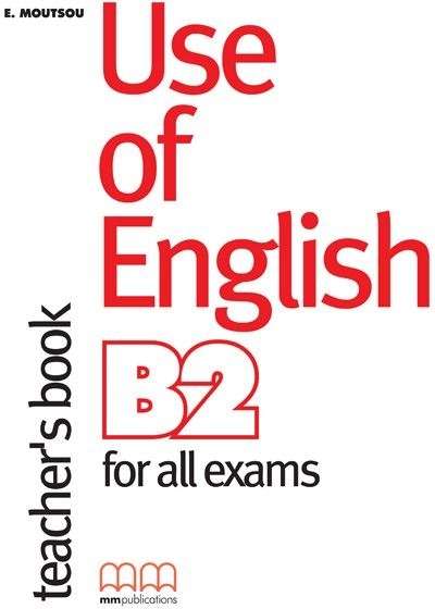 Use of English B2 for all exams Teacher's Book