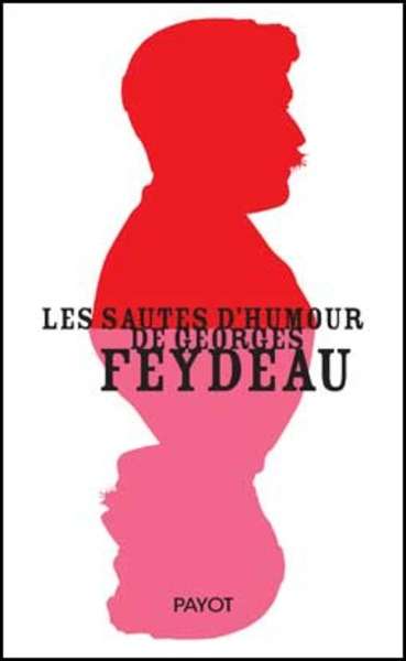 Les sautes d'humour de georges feydeau