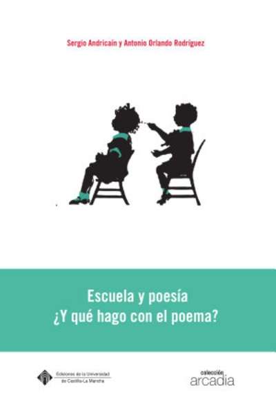 Escuela y poesía ¿Y qué hago con el poema?