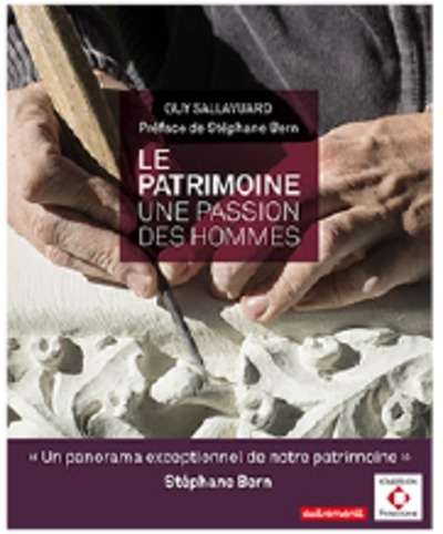 Le patrimoine, une passion des hommes