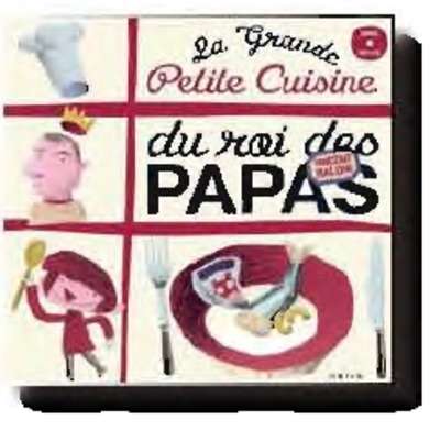 La grande petite cuisine du roi des papas