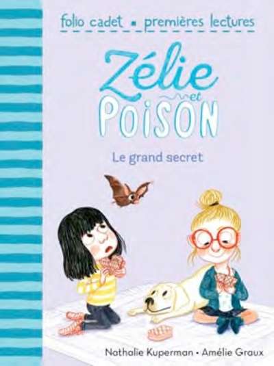 Zelie et Poison: Le grand secret