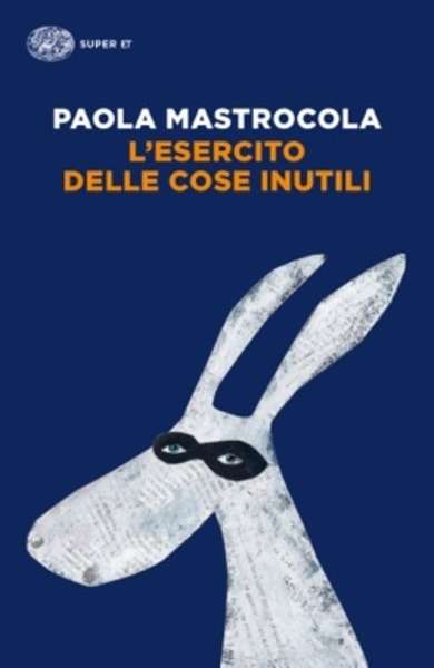 L' esercito delle cose inutili