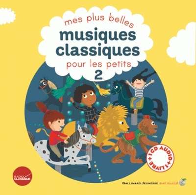 Mes plus belles musiques classiques pour les petits (livre-cd) - Tome 2