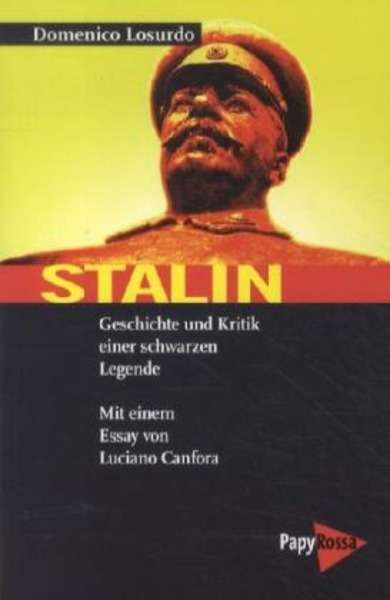 Stalin. Geschichte und Kritik einer schwarzen Legende