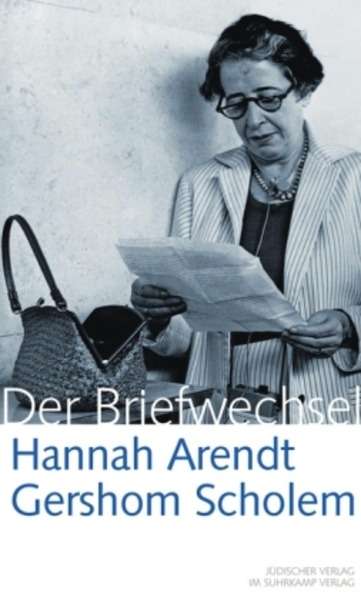 Hannah Arendt - Gershom Scholem, Der Briefwechsel 1939-1964