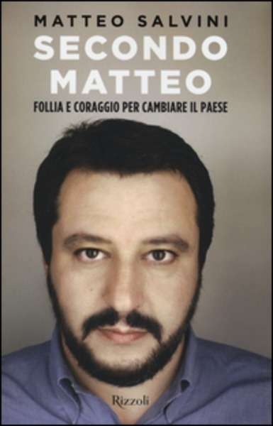 Secondo Matteo. Follia e coraggio per cambiare el paese