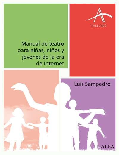 Manual de teatro para niñas, niños y jóvenes de la era de Internet