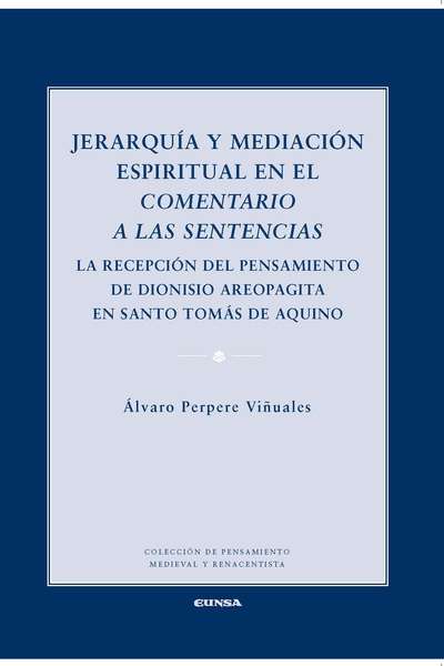 Jerarquía y mediación espiritual en el "Comentario a las Sentencias"