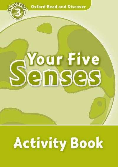 Your Five Senses : Activity Book (ORD 3)