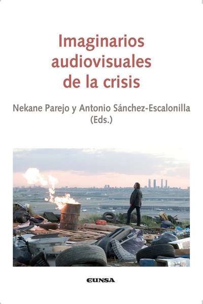 Imaginarios audiovisuales de la crisis