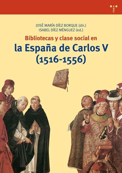 Bibliotecas y clase social en la España de Carlos V (1516-1556)