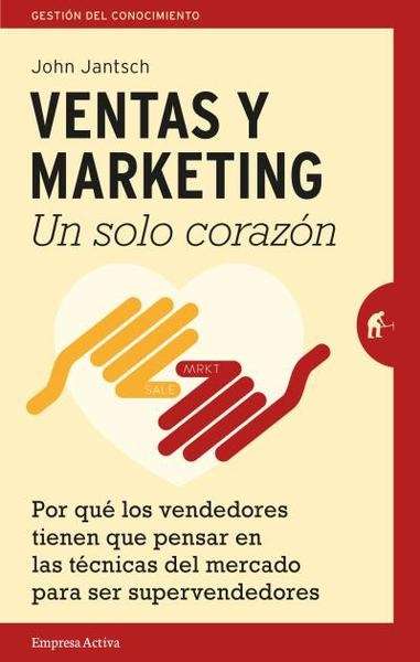 Ventas y marketing. Un solo corazón